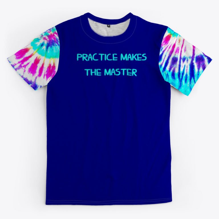 Practice Makes The Master Tshirt