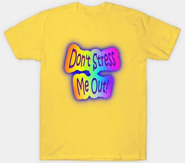 don't stress me out neon retro rainbow colors t-shirt